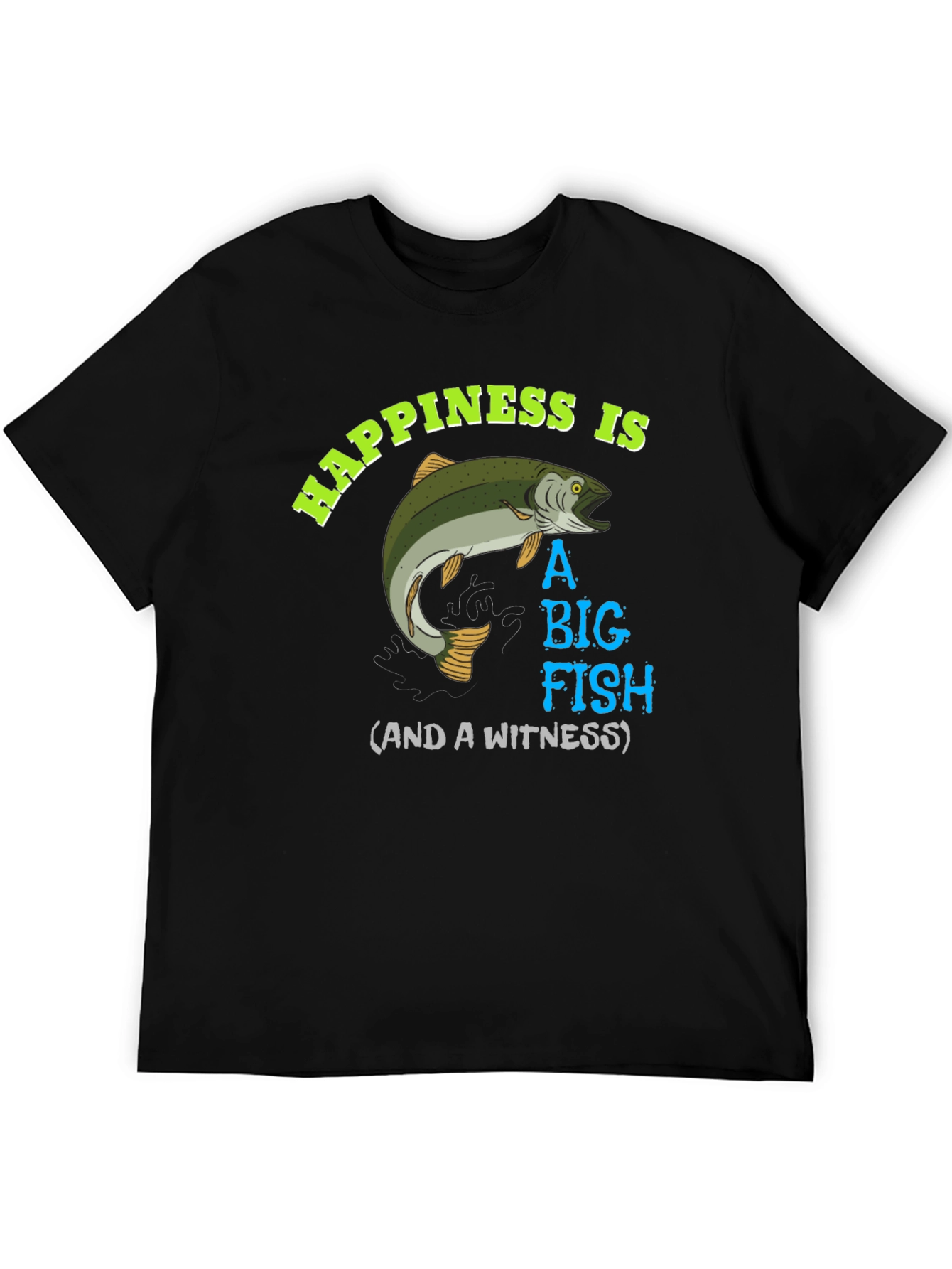 Happiness is A Big Fish T-Shirt