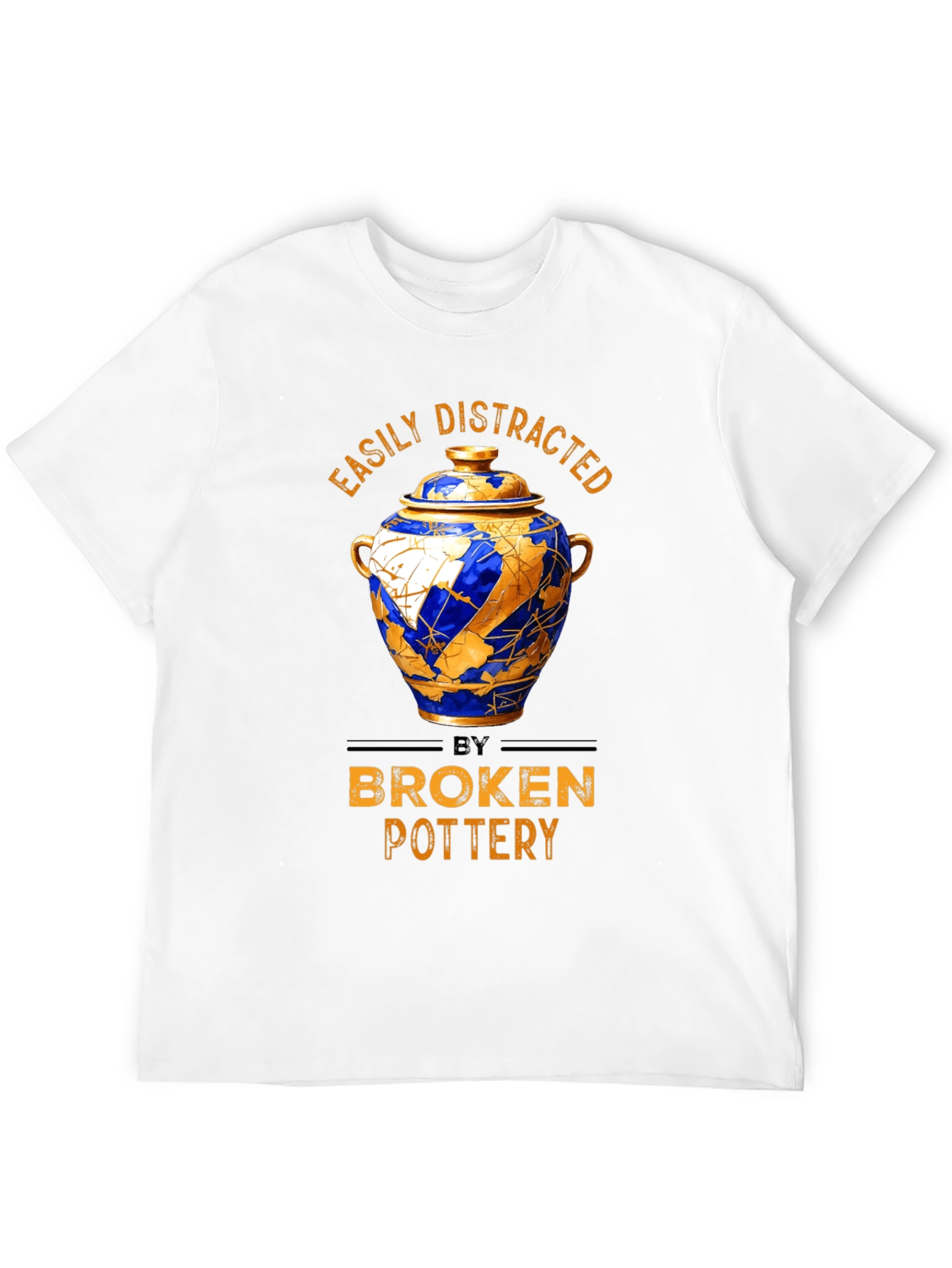 Easily Distracted by Broken Pottery T-Shirt
