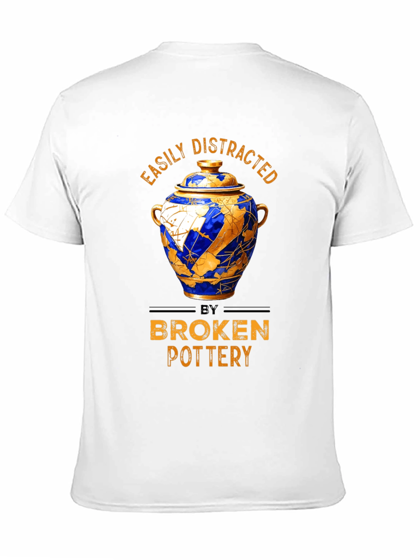 Easily Distracted by Broken Pottery T-Shirt