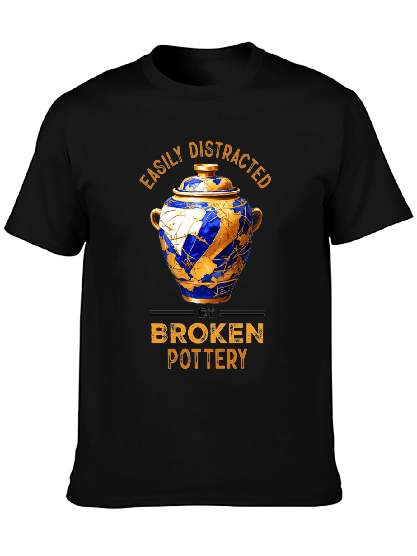 Easily Distracted by Broken Pottery T-Shirt