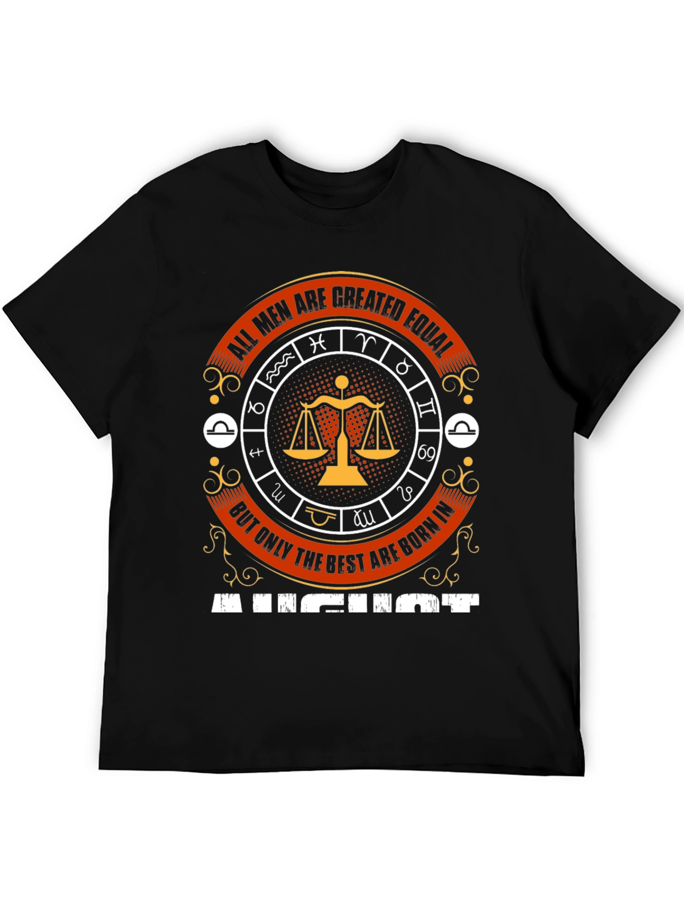 August Zodiac T-Shirt - All Men Are Created Equal