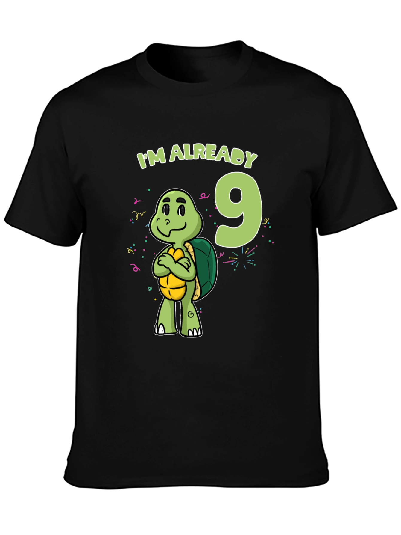 Im Already 9 Turtle T-Shirt