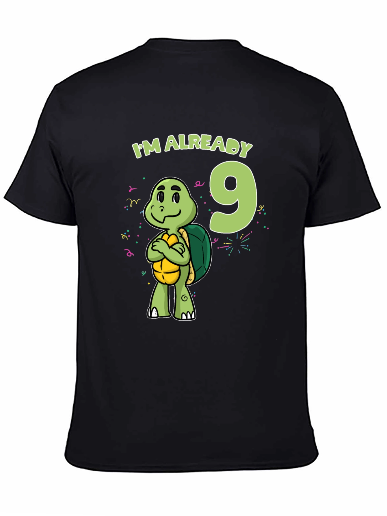 Im Already 9 Turtle T-Shirt