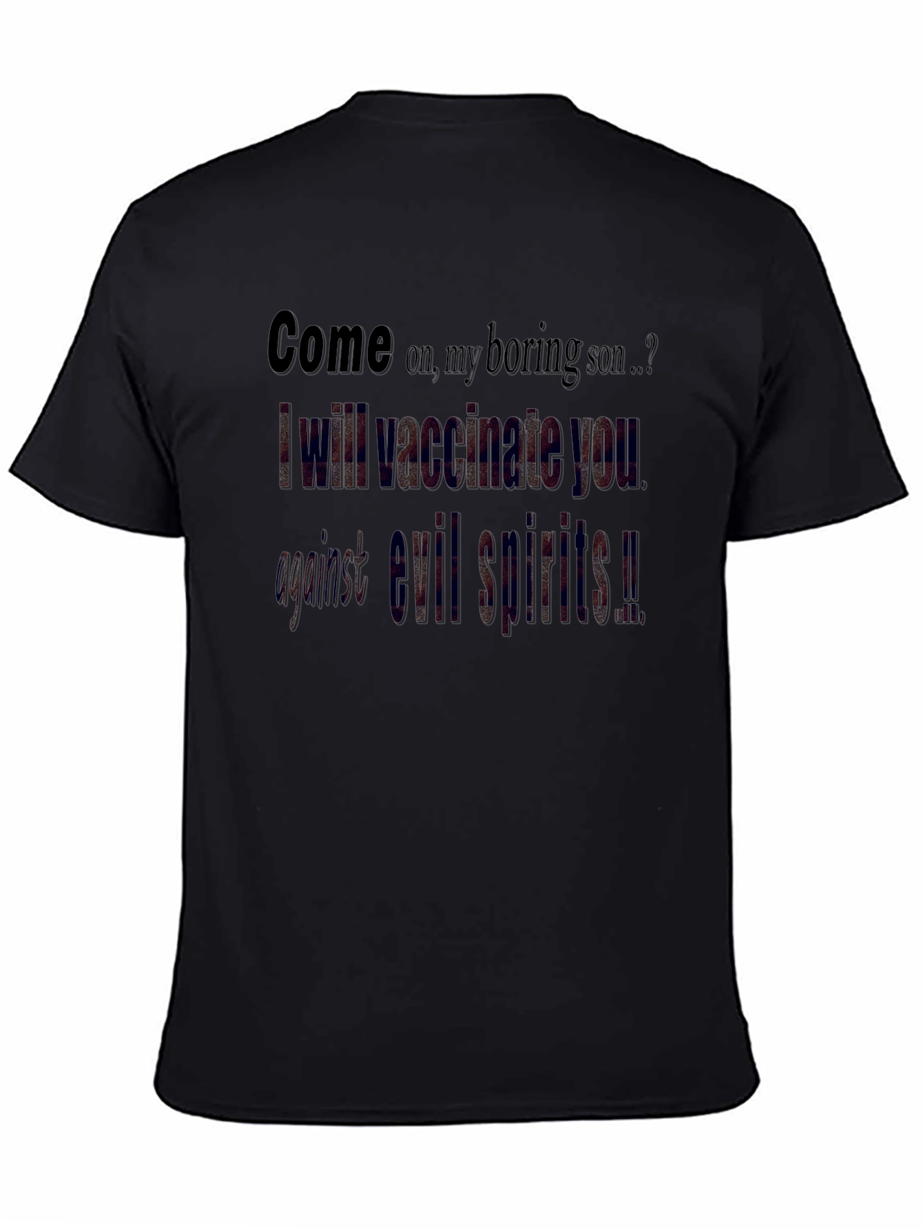 Vaccinate You Against Evil Spirits T-Shirt