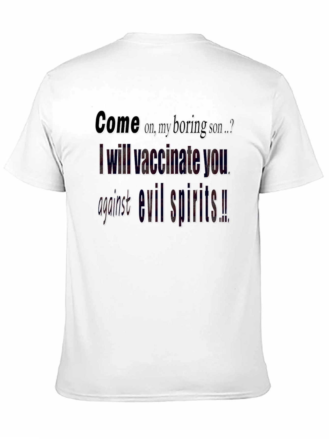 Vaccinate You Against Evil Spirits T-Shirt