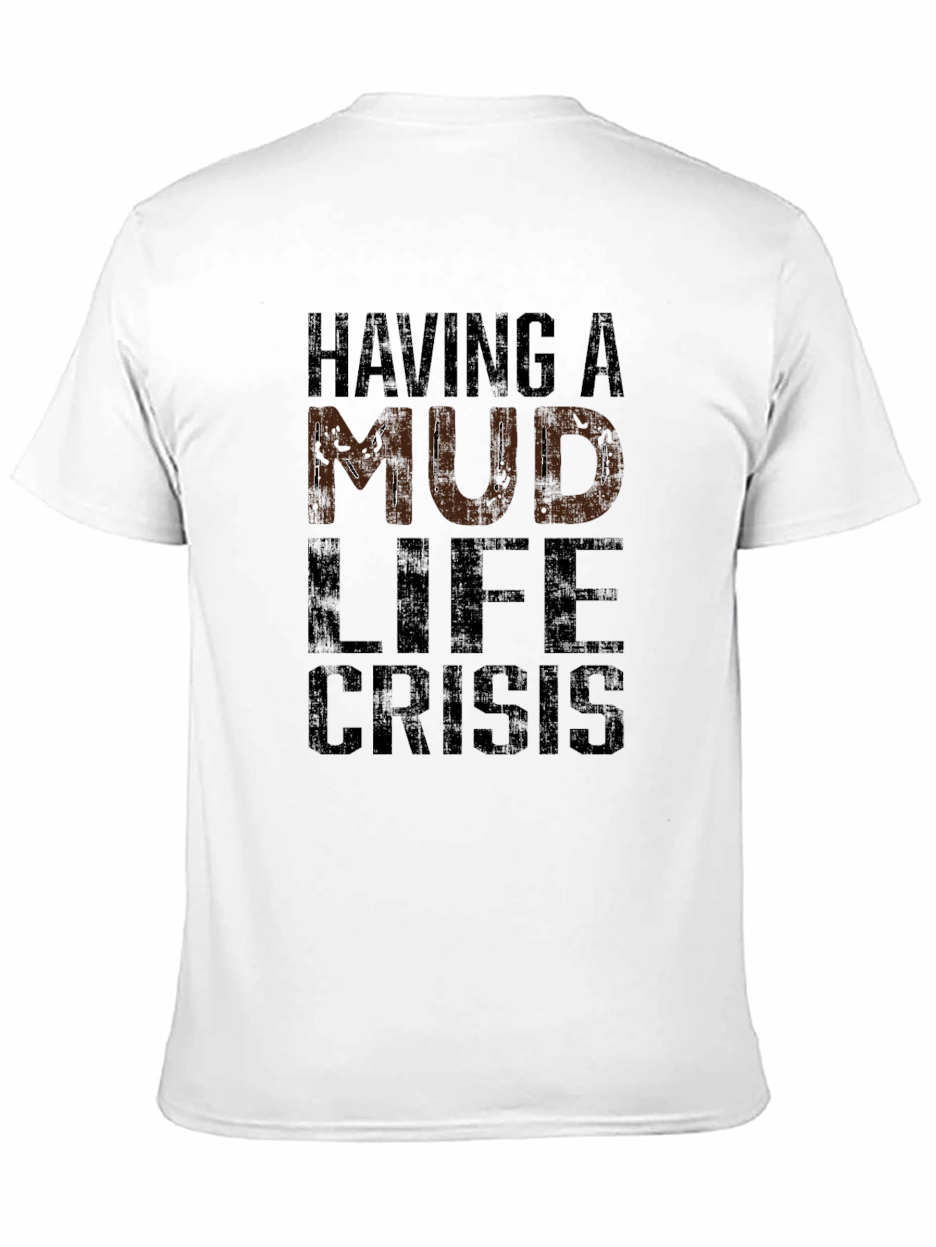 Mud Life Crisis Graphic Tee - Funny Off-Road T-Shirt