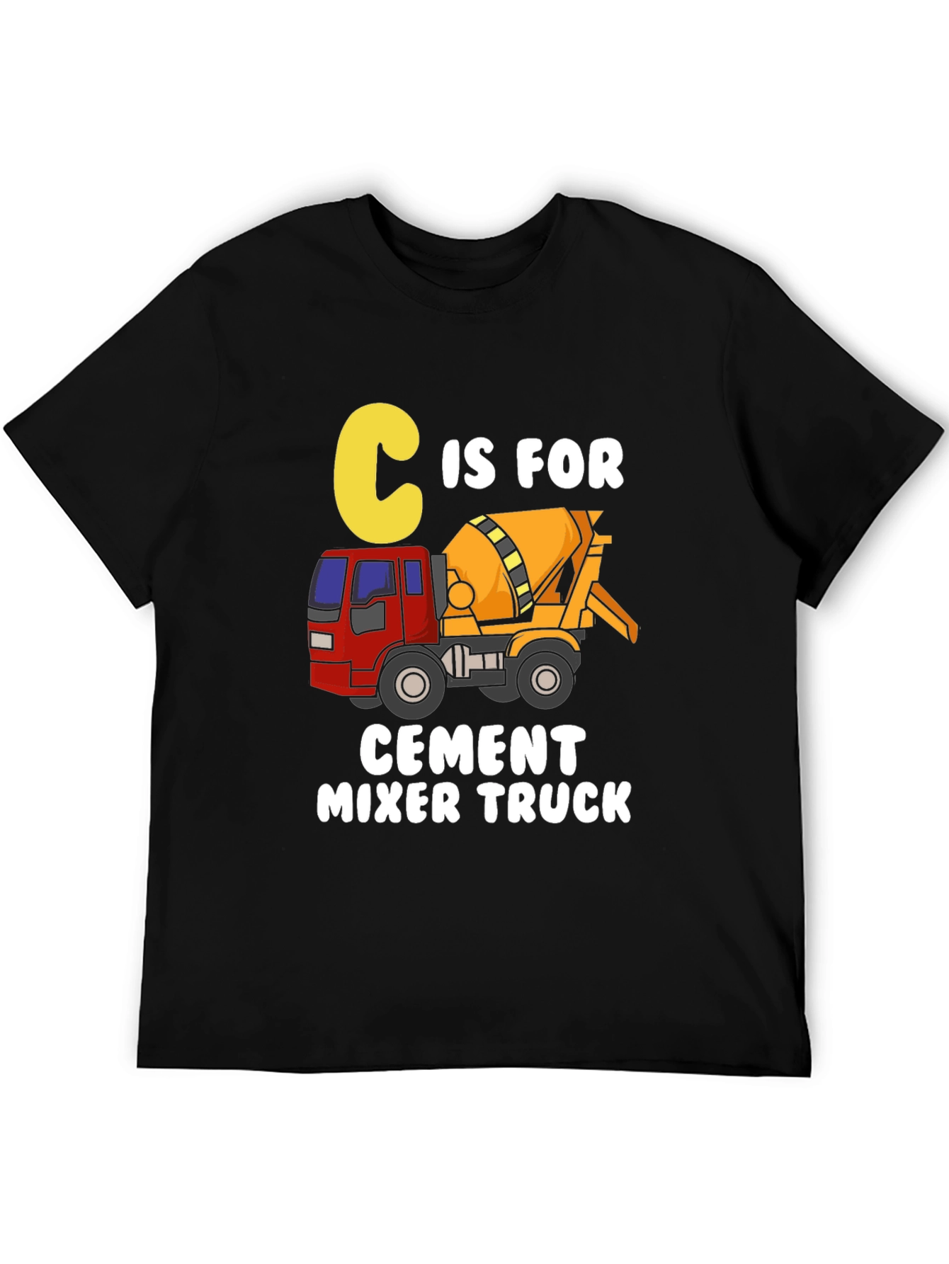 C is for Cement Mixer Truck T-Shirt