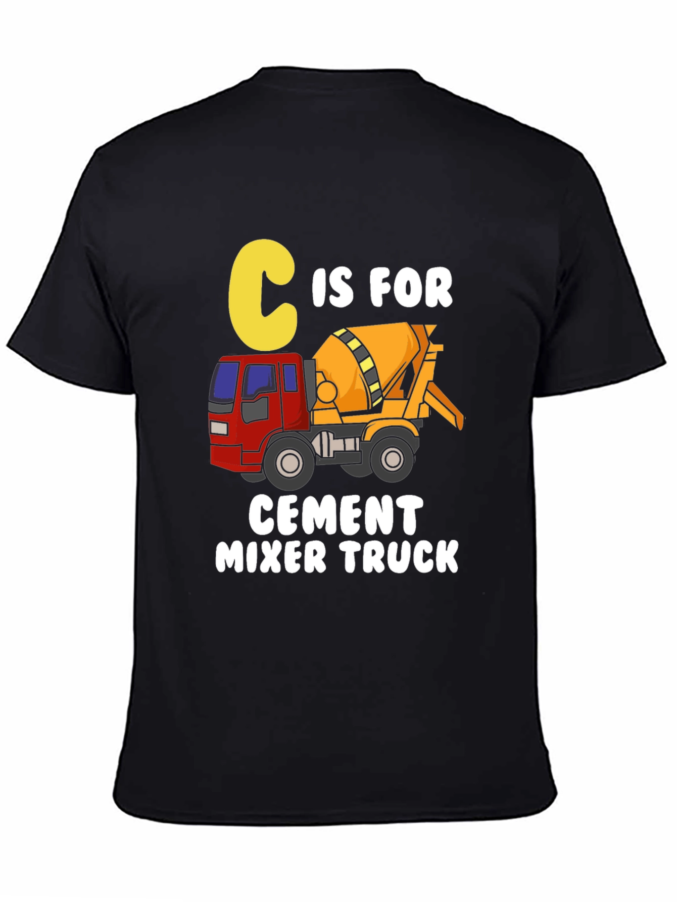 C is for Cement Mixer Truck T-Shirt