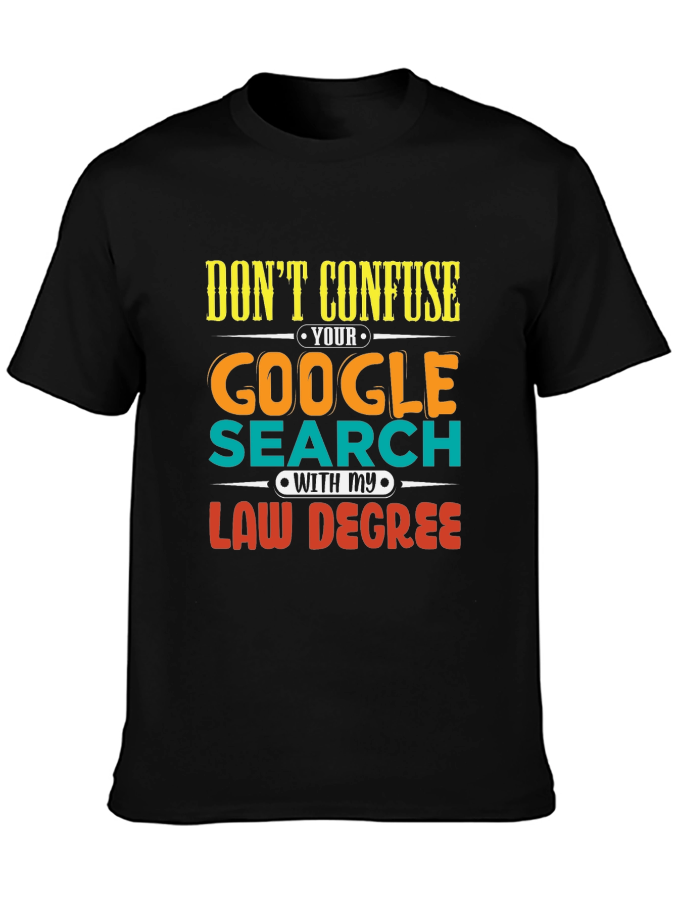 Law Degree Google Search Funny T-Shirt