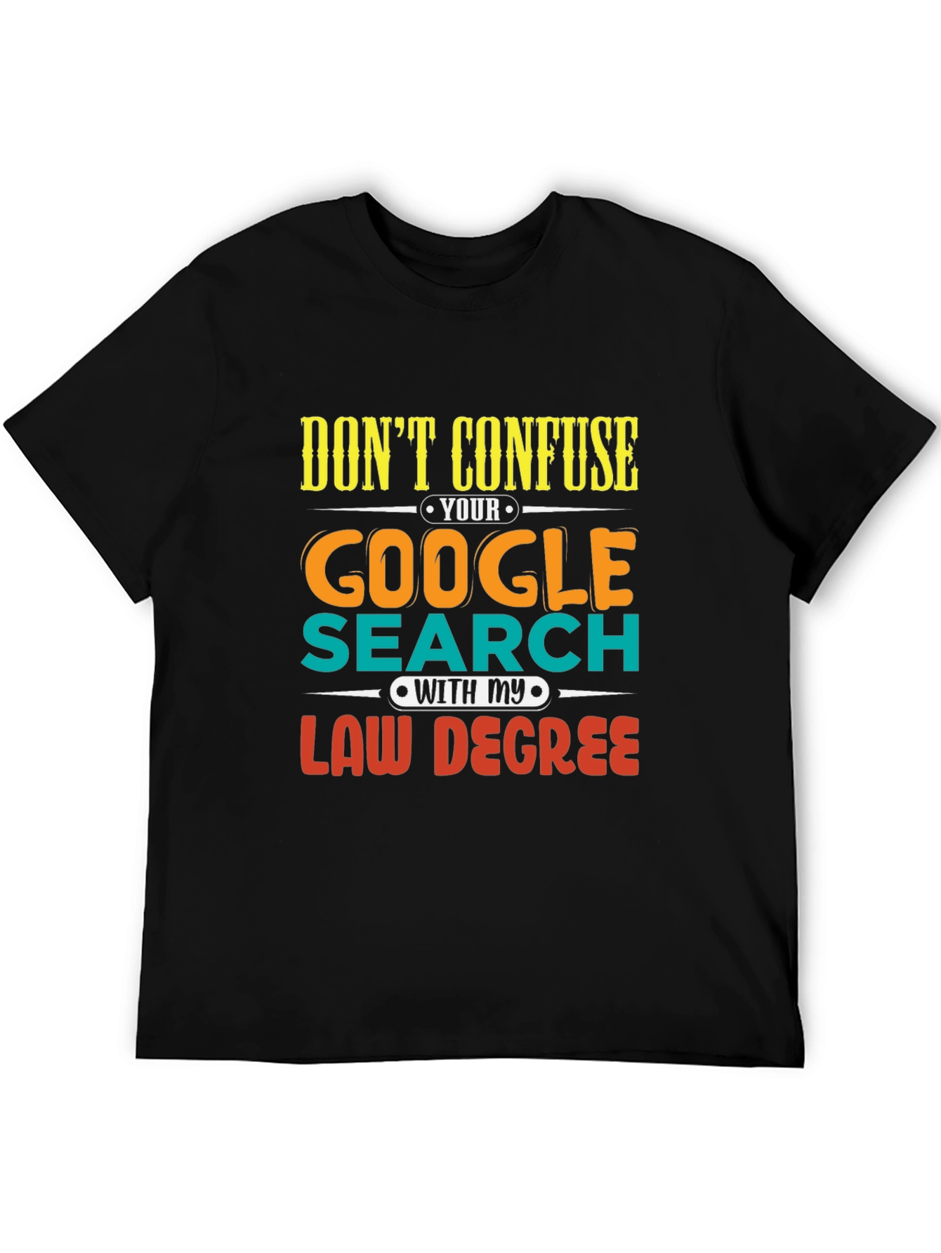 Law Degree Google Search Funny T-Shirt