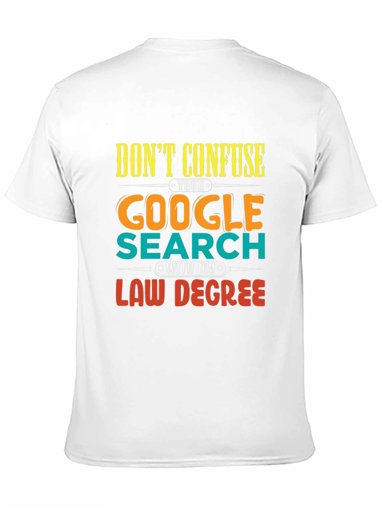 Law Degree Google Search Funny T-Shirt