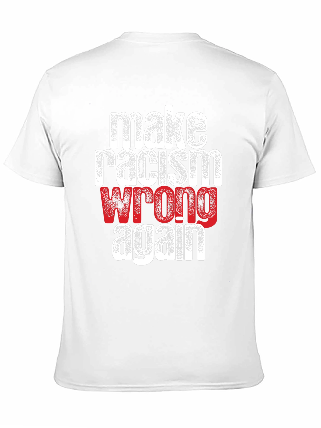 Make Racism Wrong Again T-Shirt