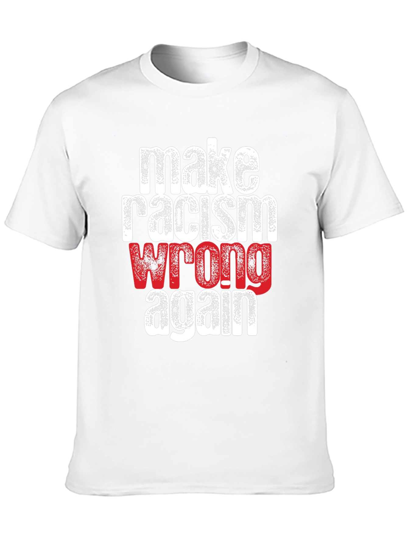 Make Racism Wrong Again T-Shirt