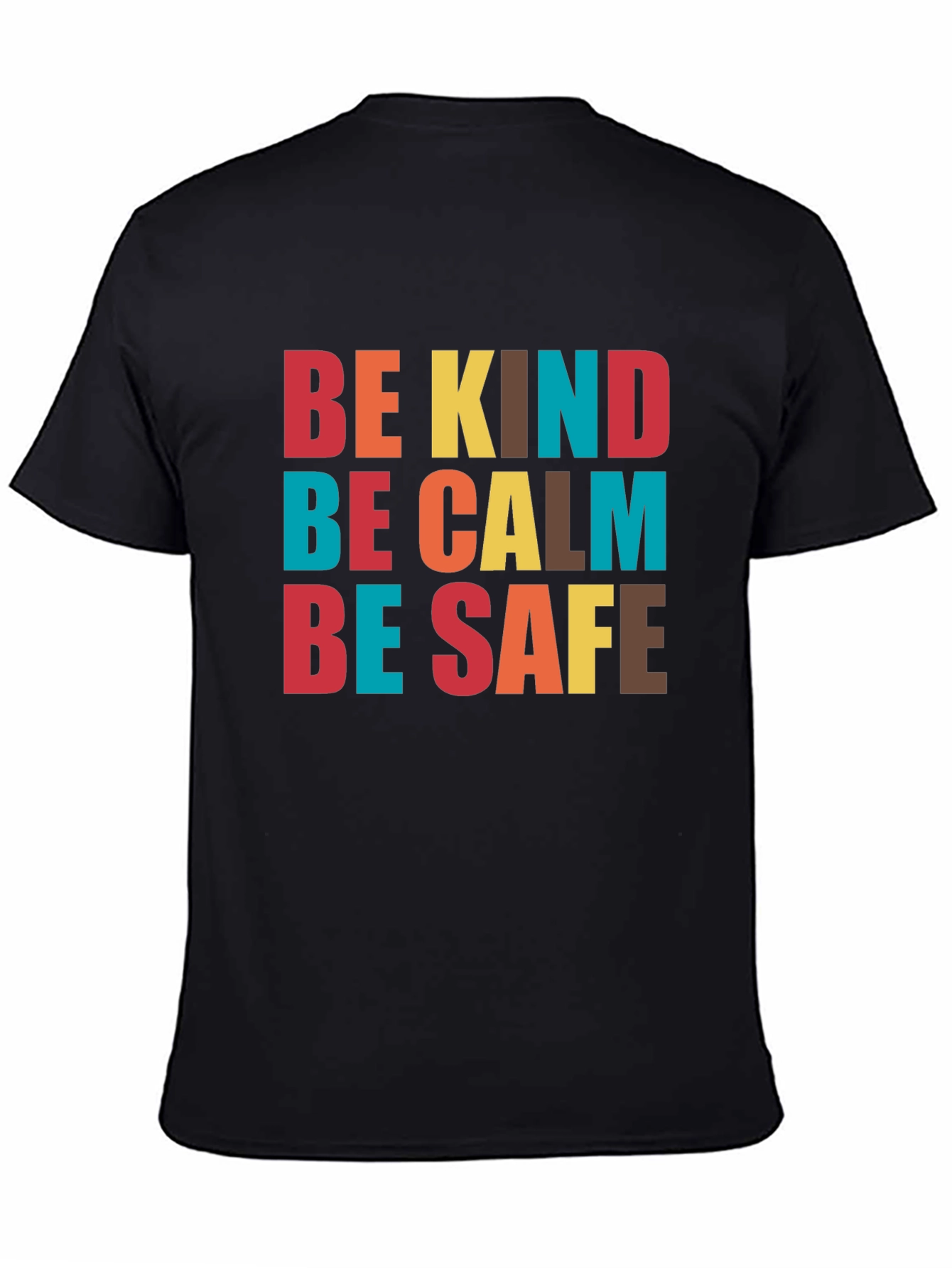 Be Kind Be Calm Be Safe Graphic Tee
