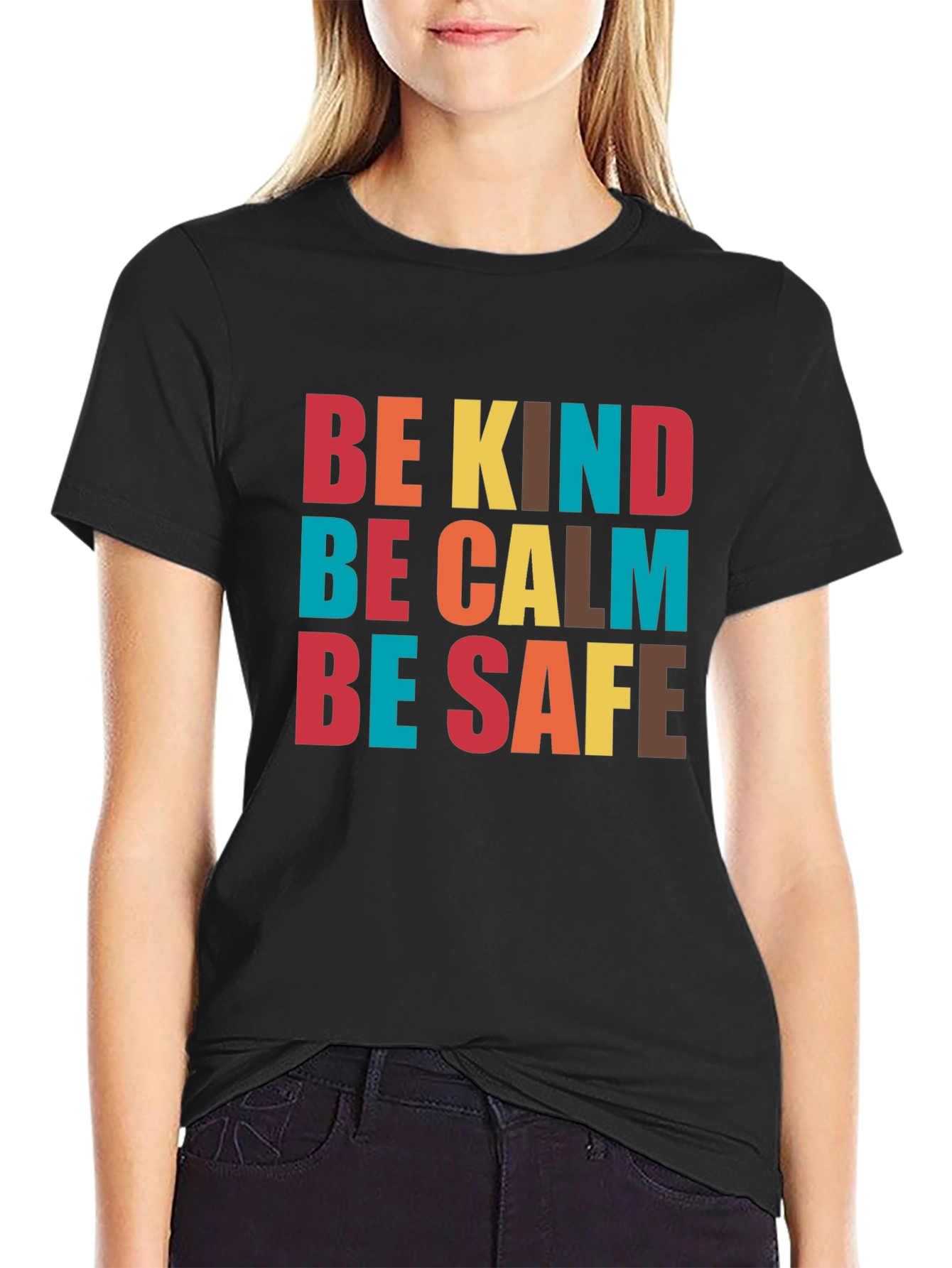 Be Kind Be Calm Be Safe Graphic Tee