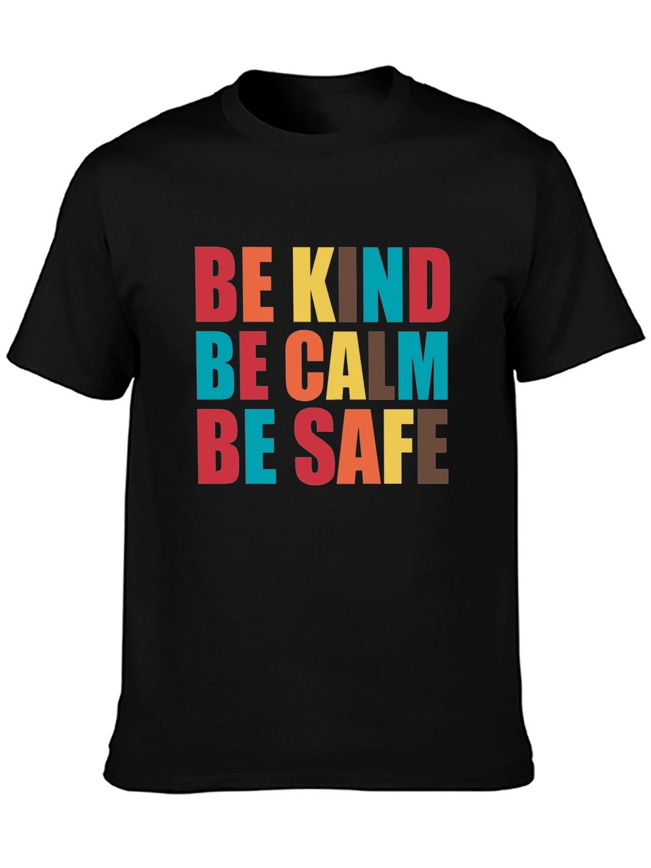 Be Kind Be Calm Be Safe Graphic Tee