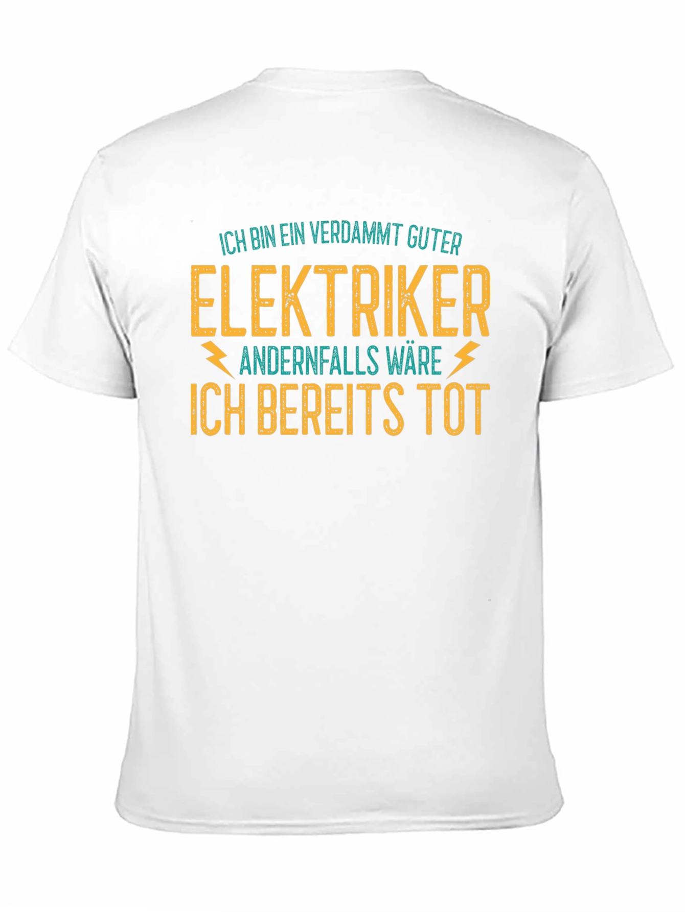 Funny Electrician T-Shirt - Ich Bin Ein Verdammt Guter