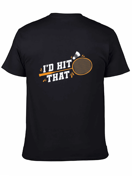 Id Hit That Badminton T-Shirt