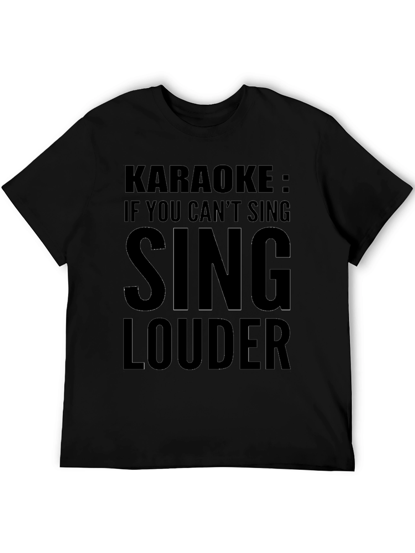Karaoke Sing Louder Black T-Shirt