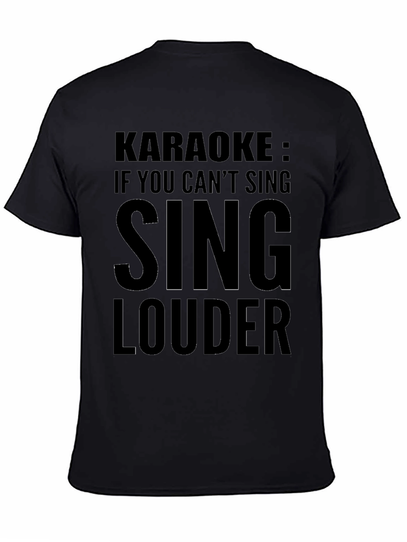 Karaoke Sing Louder Black T-Shirt