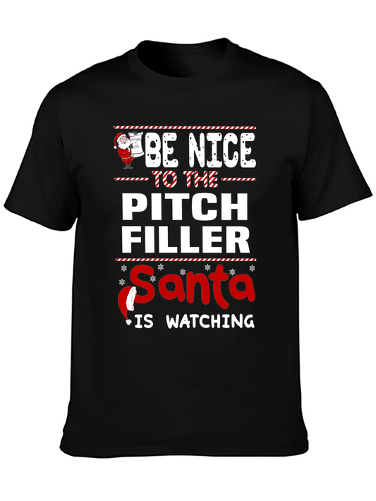 Be Nice to the Pitch Filler Santa T-Shirt