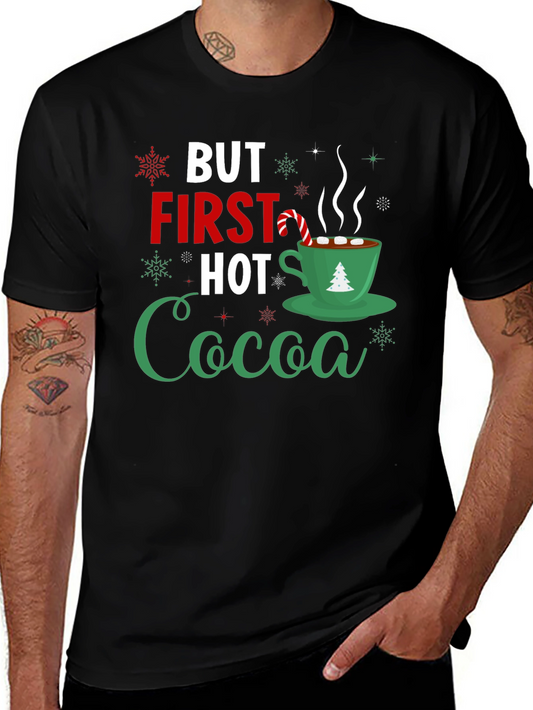 But First Hot Cocoa Holiday T-Shirt