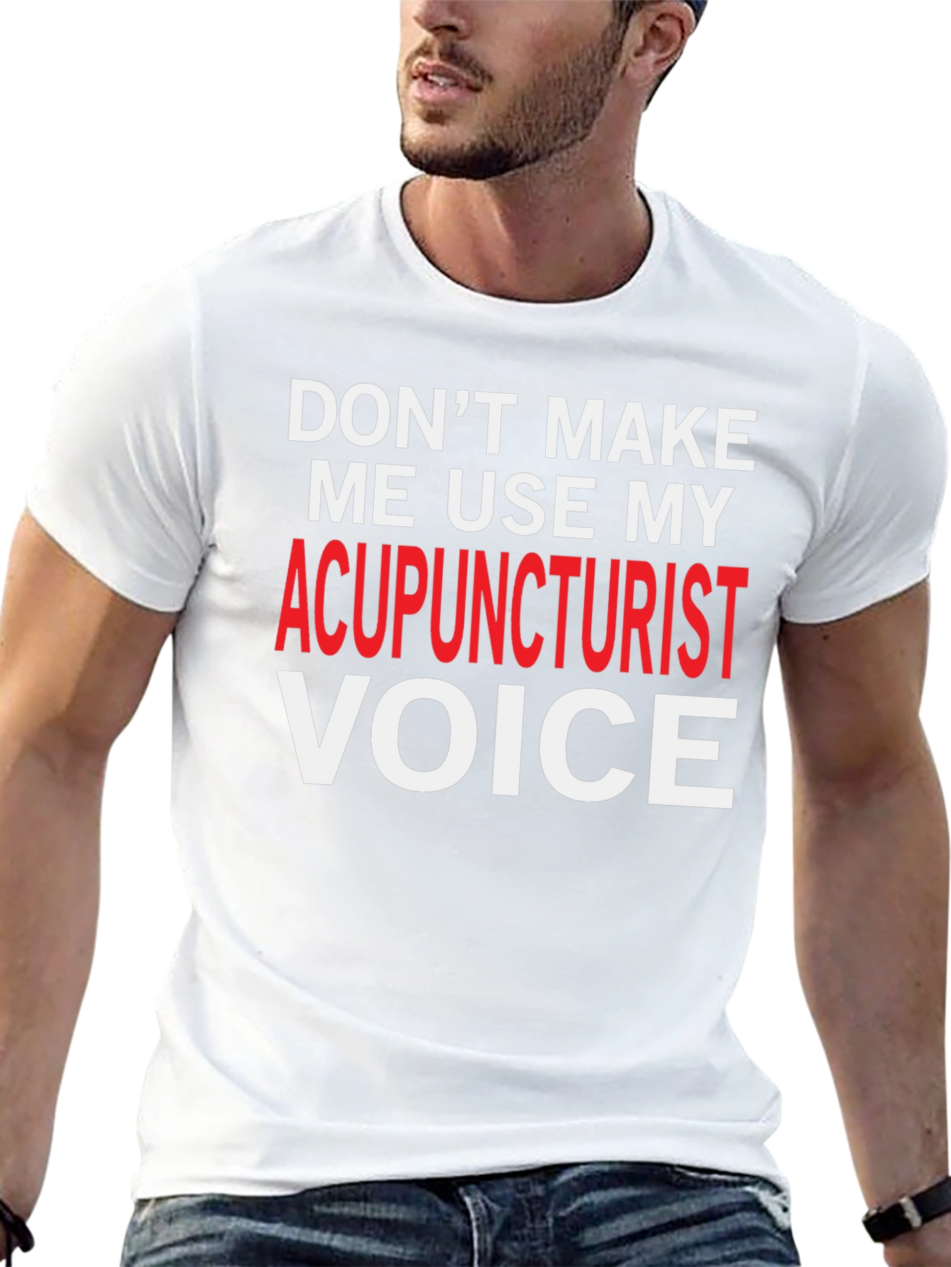 Acupuncturist Voice T-Shirt: Funny Gift for Healers