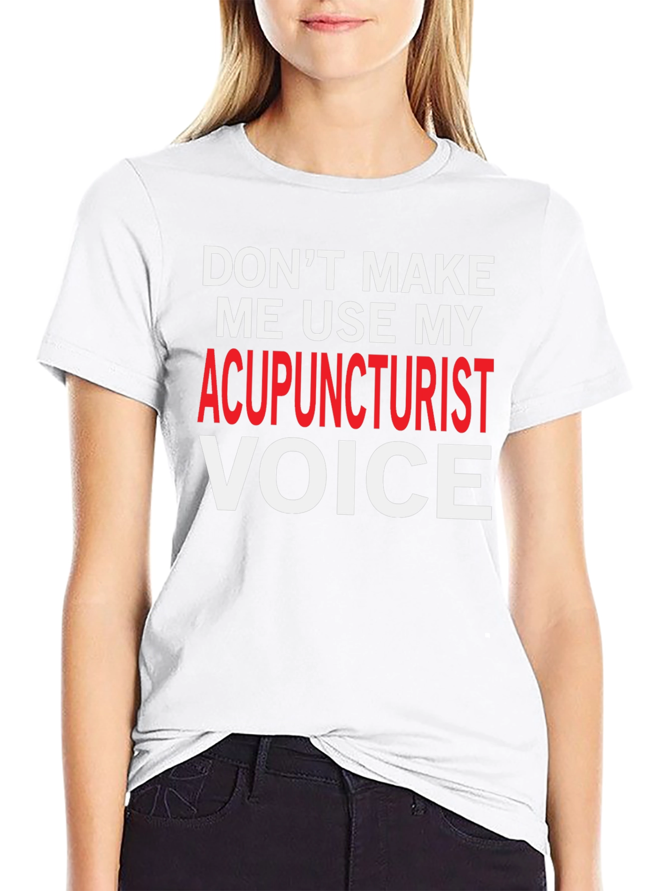 Acupuncturist Voice T-Shirt: Funny Gift for Healers