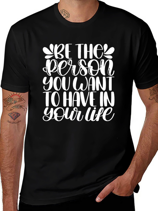 Be The Person T-Shirt