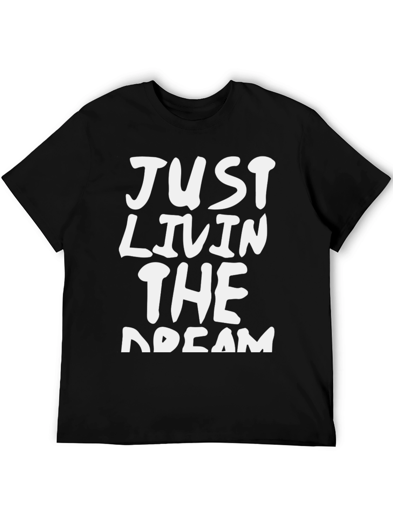 Just Livin The Dream Tee