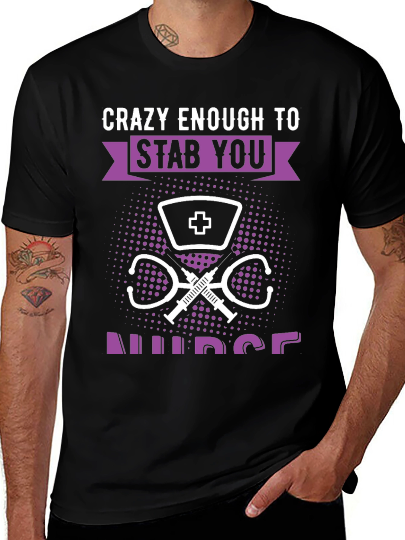 Crazy Enough to Stab You Nurse T-Shirt