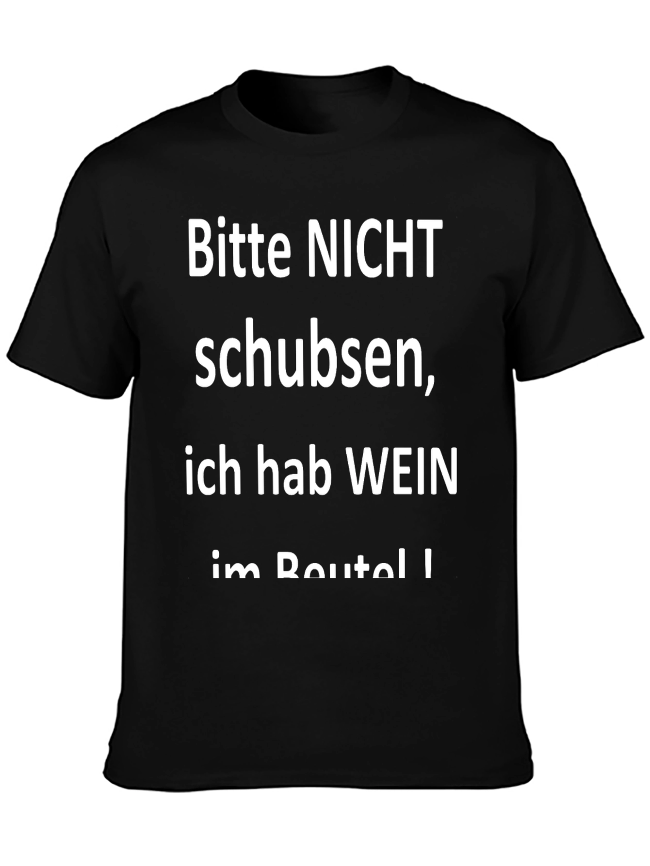 Funny Wine T-Shirt: Bitte NICHT schubsen!
