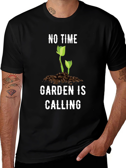Gardening T-Shirt - No Time Garden is Calling Tee