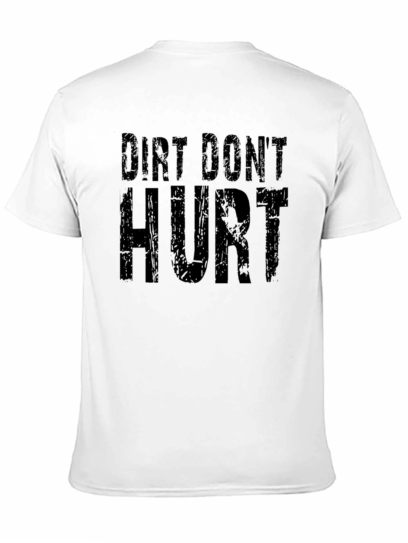 Dirt Dont Hurt Black T-Shirt