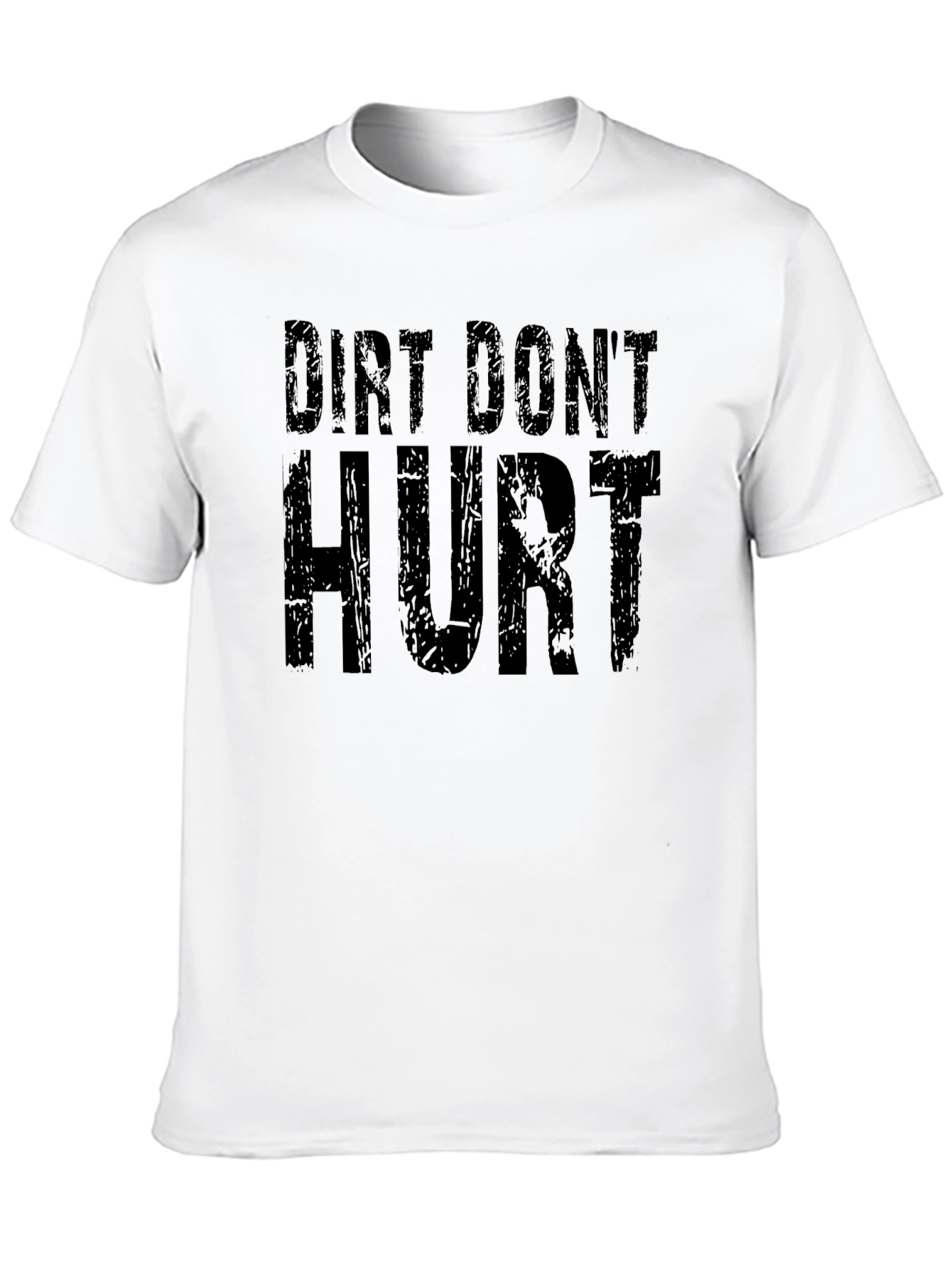 Dirt Dont Hurt Black T-Shirt