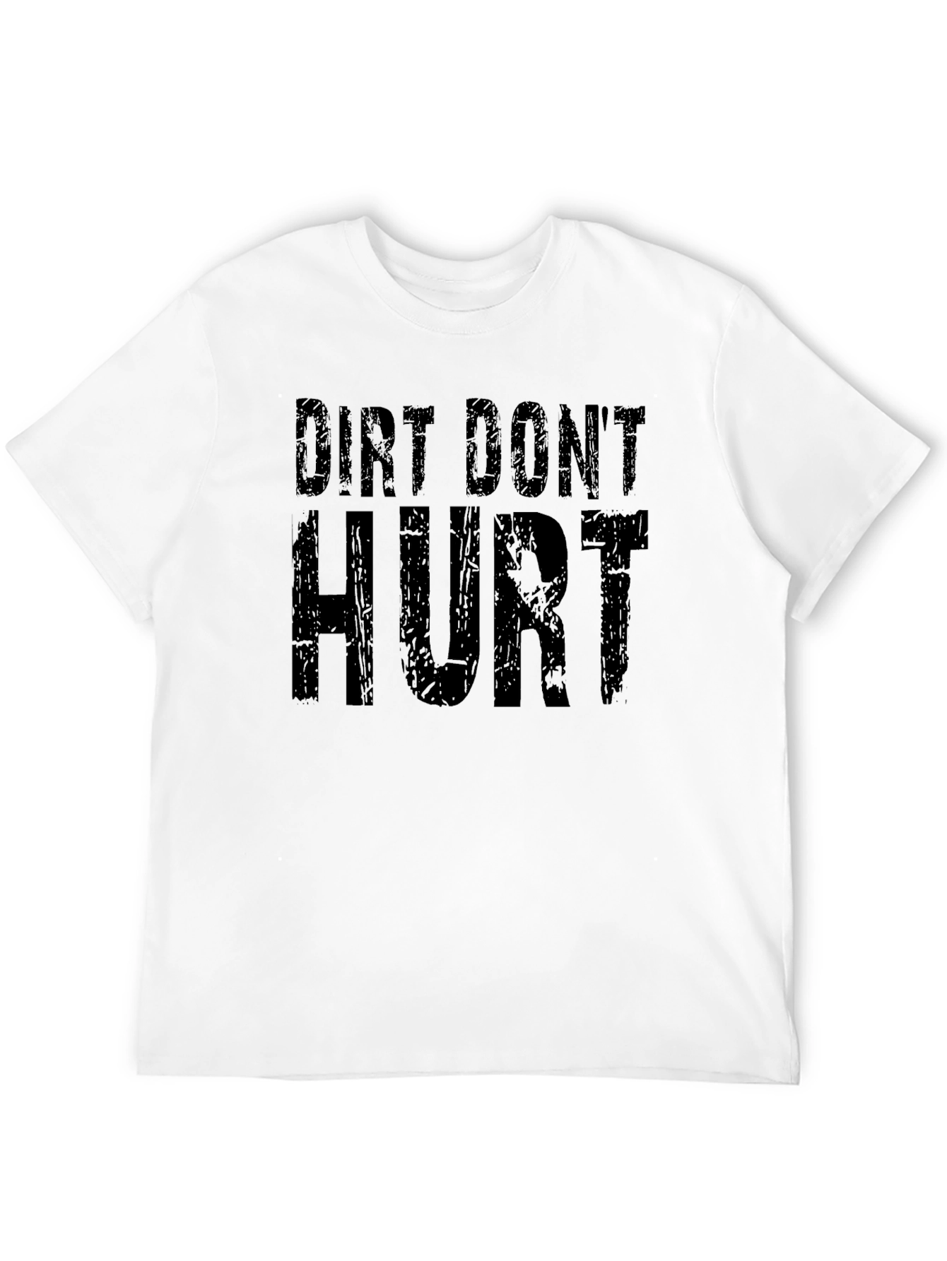 Dirt Dont Hurt Black T-Shirt