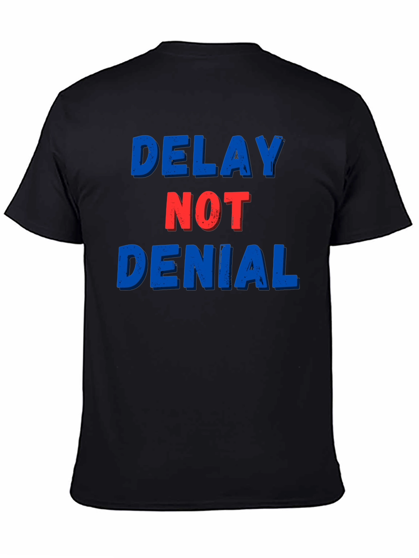 Delay Not Denial Graphic T-Shirt