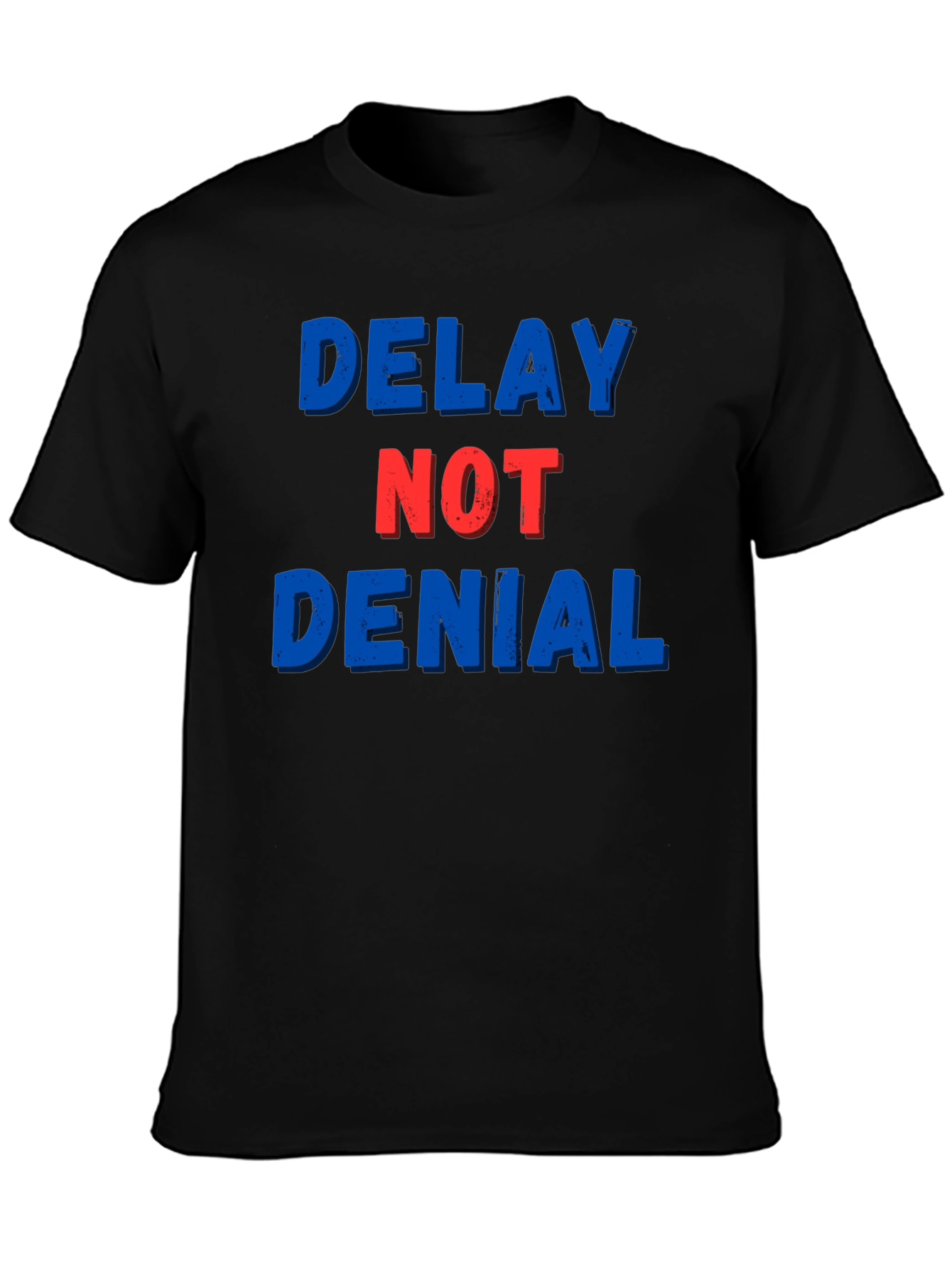 Delay Not Denial Graphic T-Shirt