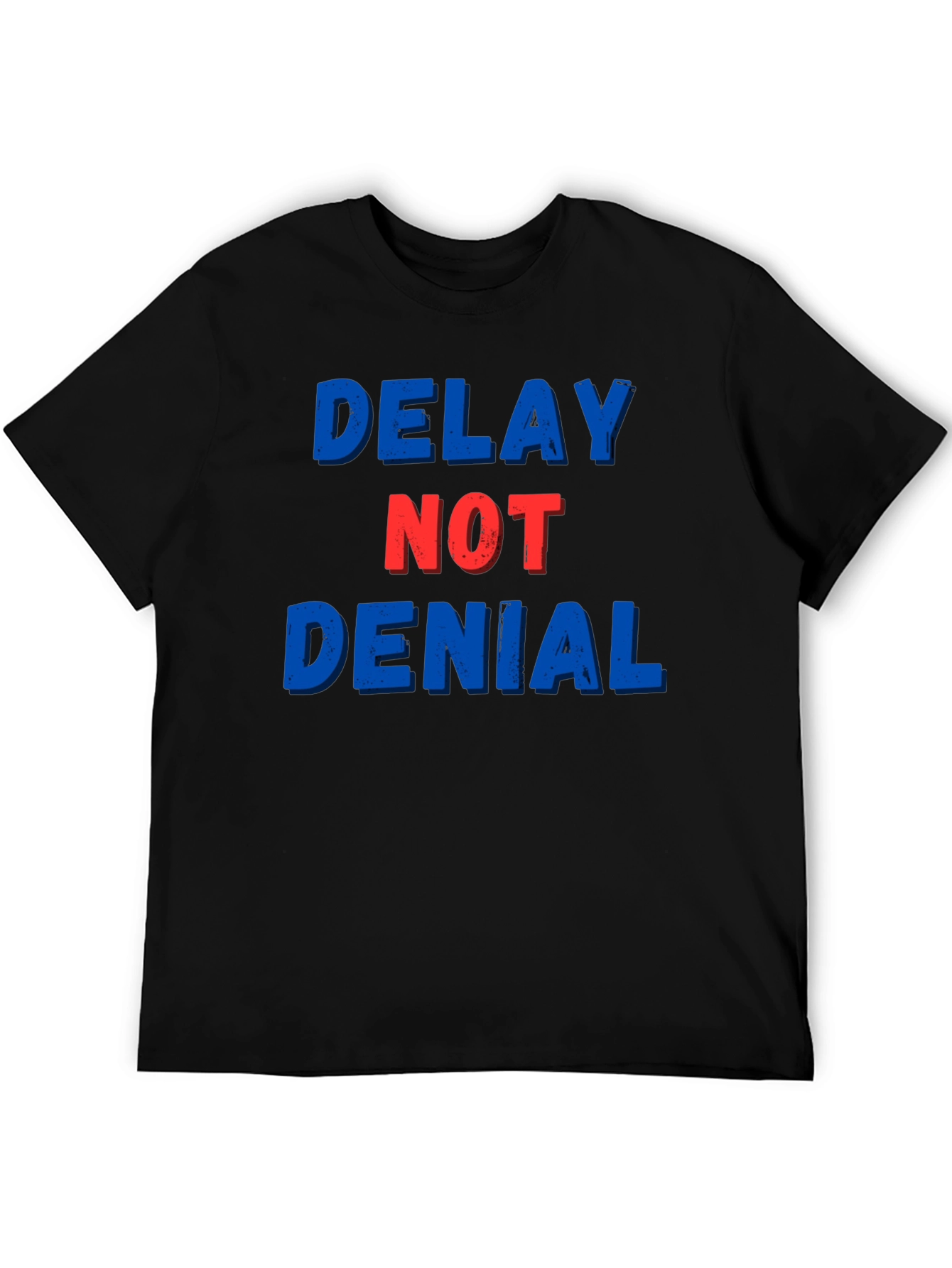 Delay Not Denial Graphic T-Shirt