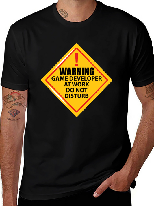 Game Developer Warning T-Shirt - Do Not Disturb Work Tee