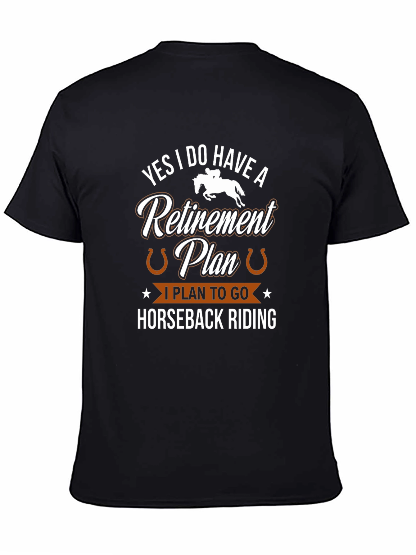 Horseback Riding Retirement Plan T-Shirt