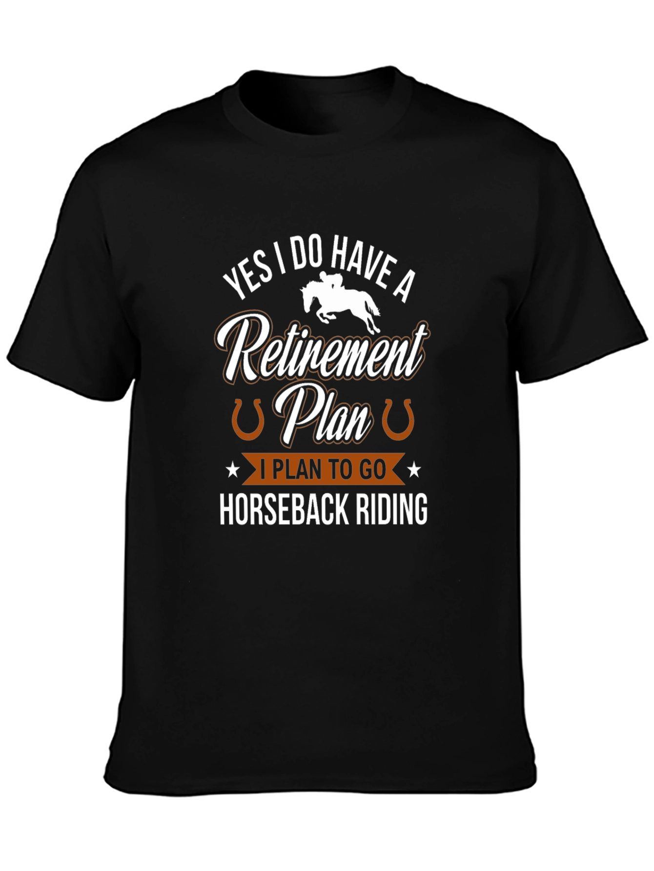 Horseback Riding Retirement Plan T-Shirt