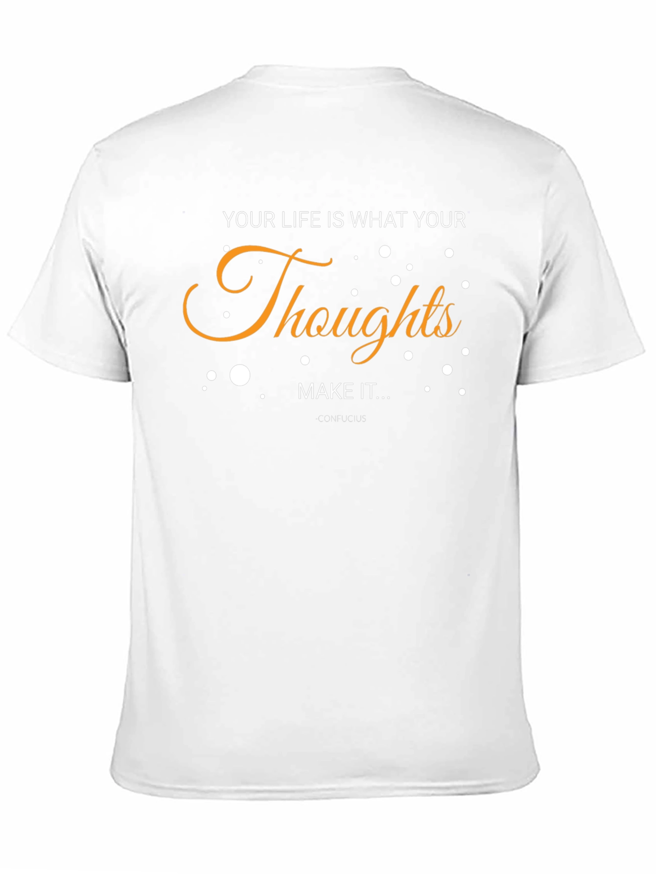 Motivational T-Shirt: Thoughts Make It - Confucius Quote Tee