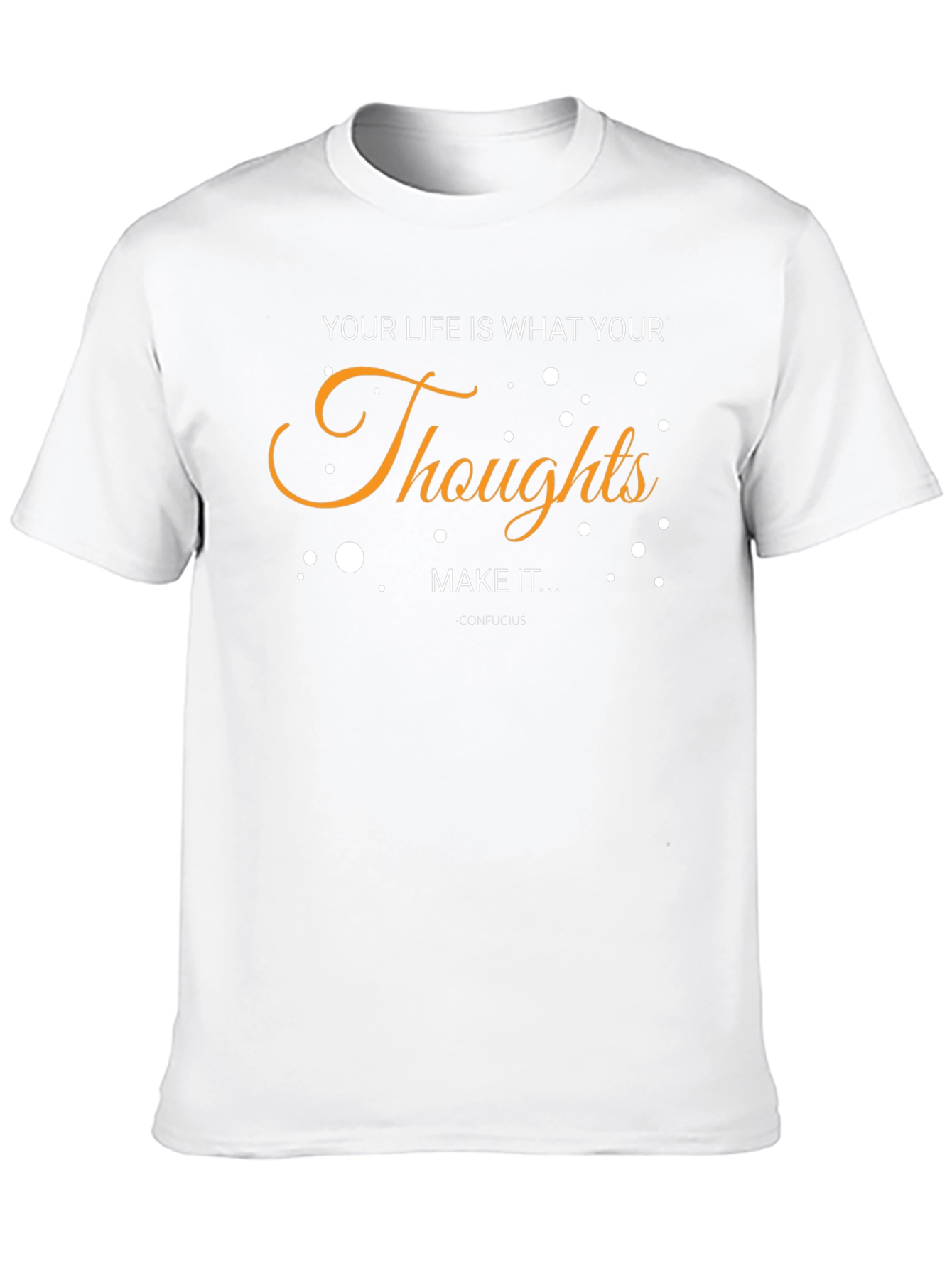Motivational T-Shirt: Thoughts Make It - Confucius Quote Tee
