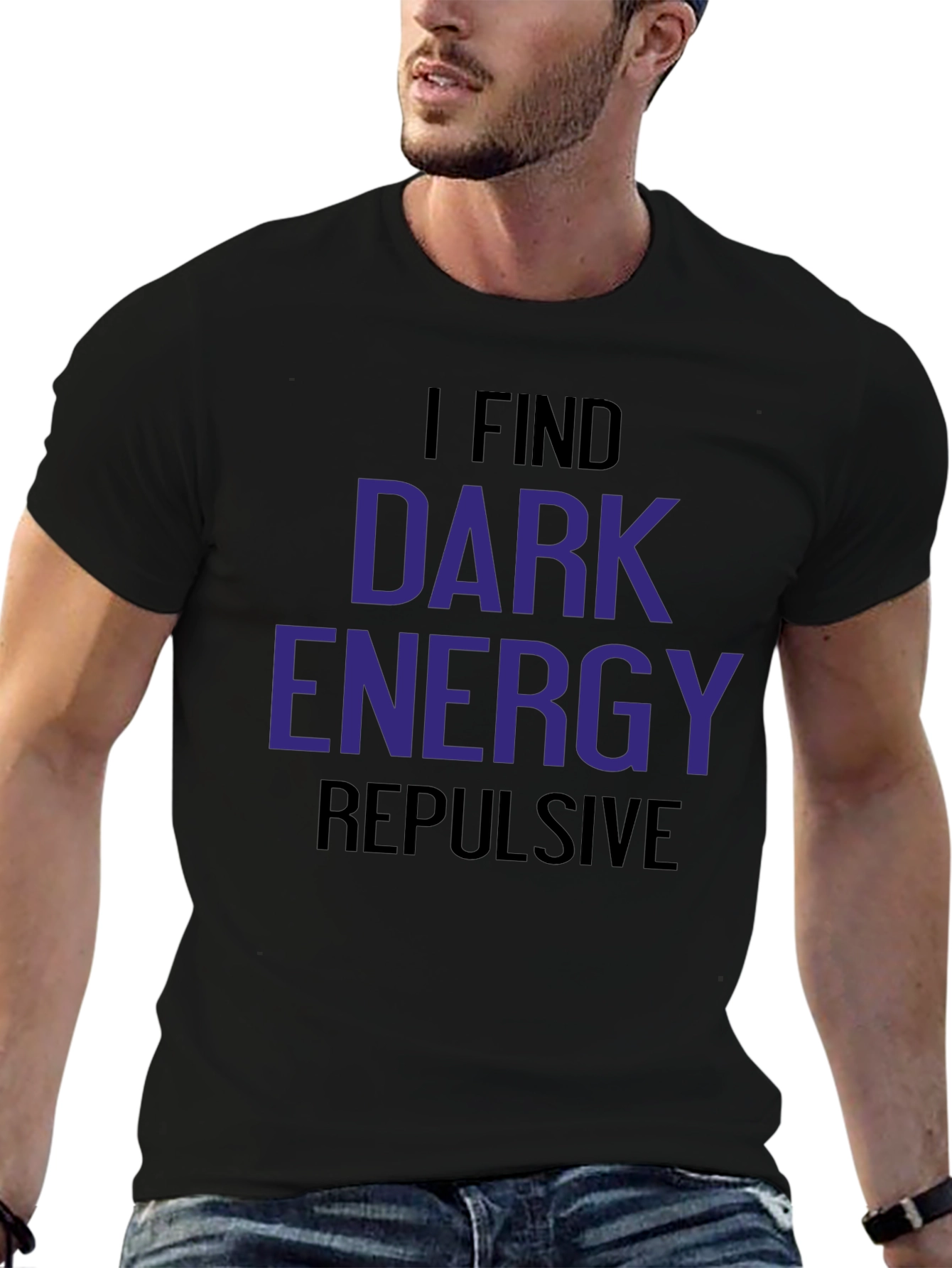 I Find Dark Energy Repulsive T-Shirt