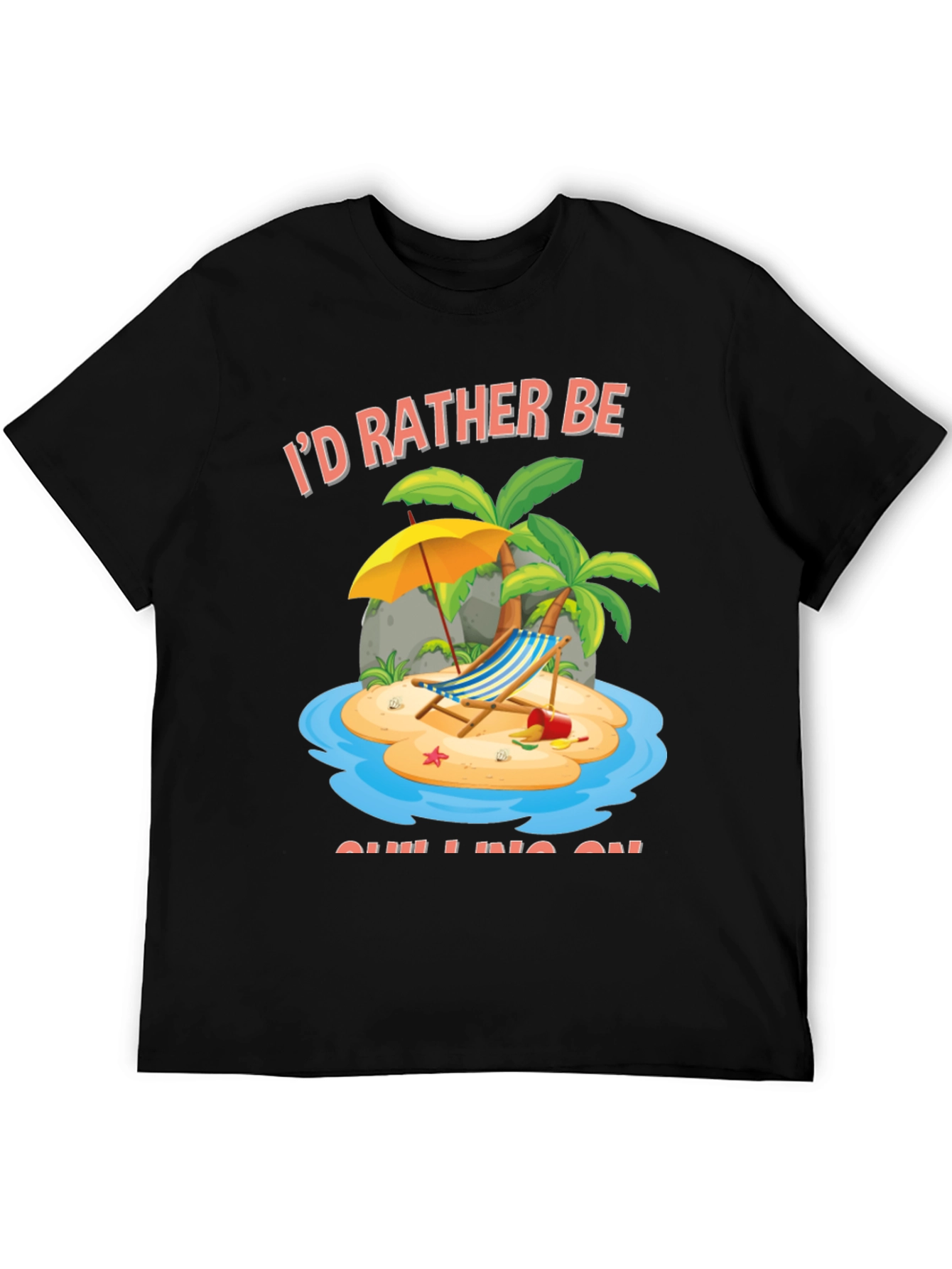 Id Rather Be Chilling Graphic T-Shirt