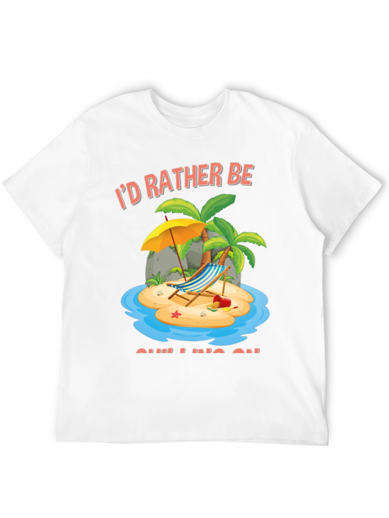 Id Rather Be Chilling Graphic T-Shirt