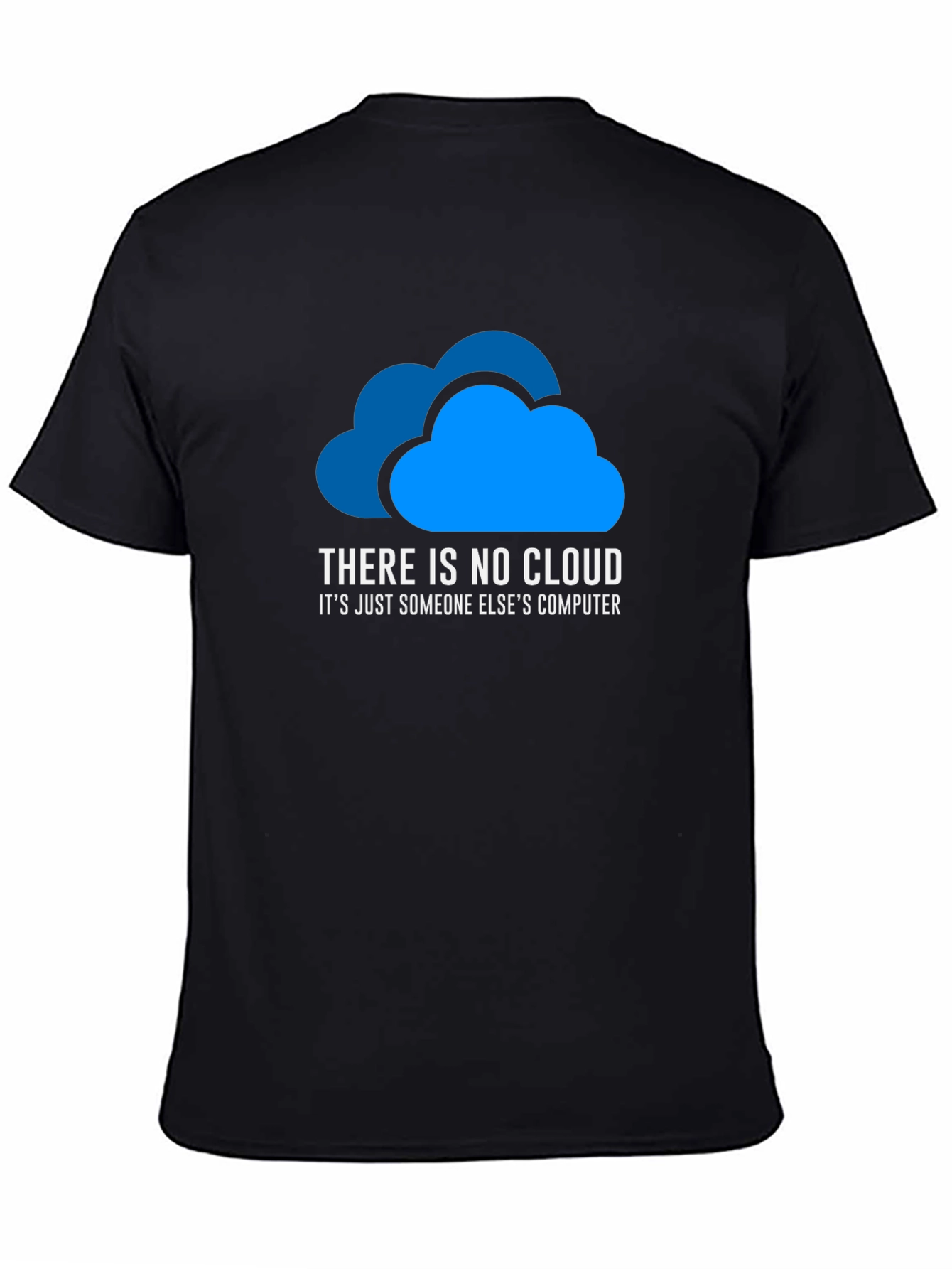 There is No Cloud T-Shirt Funny Tech Shirt