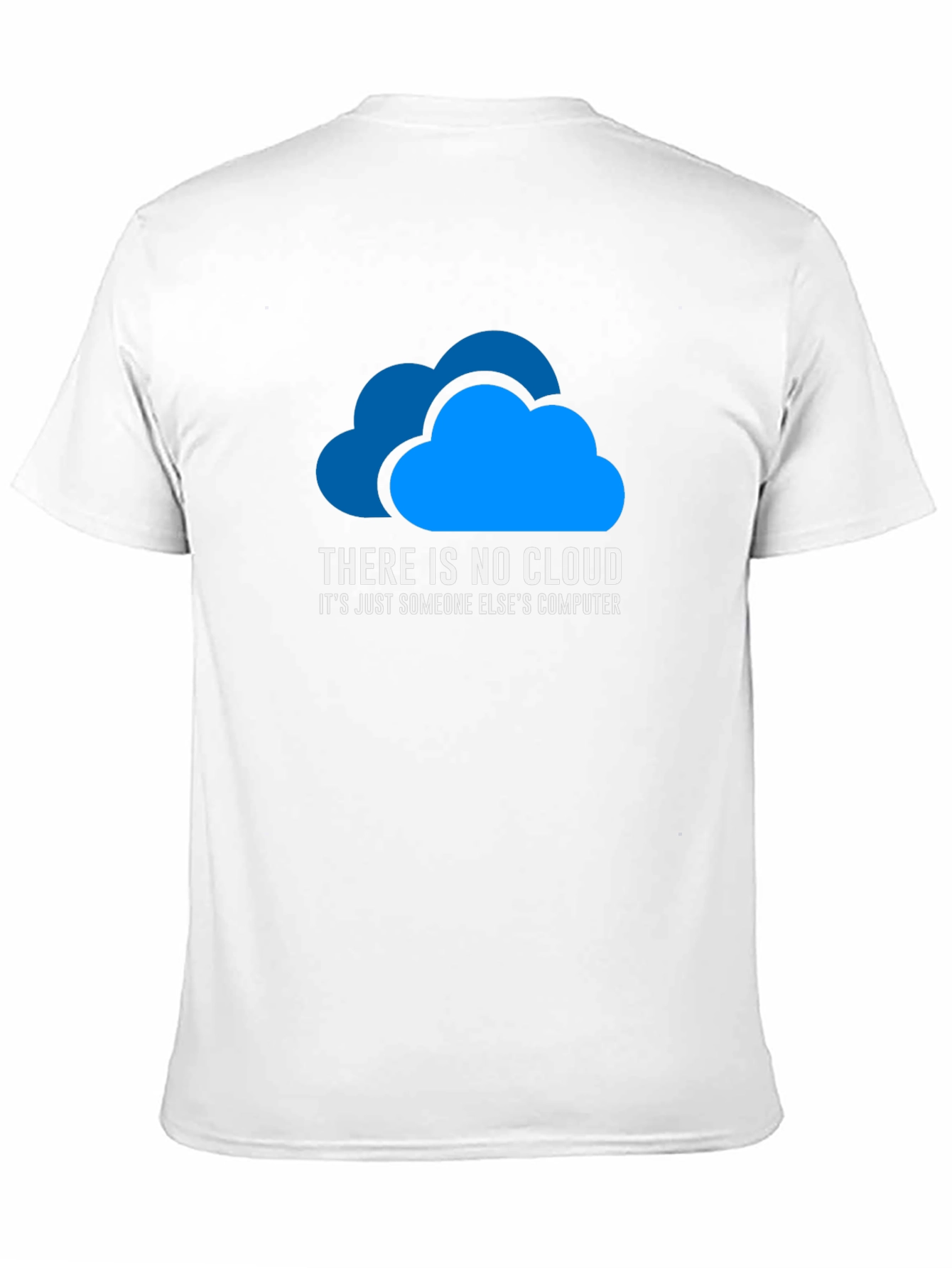 There is No Cloud T-Shirt Funny Tech Shirt