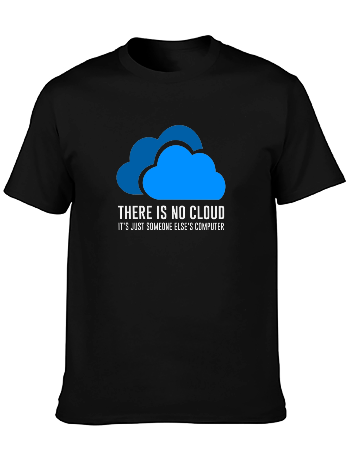 There is No Cloud T-Shirt Funny Tech Shirt